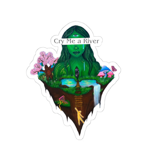 Cry Me a River Sticker